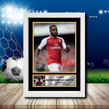 Alexandre Lacazette 2 Signed Autographed Footballers Star Poster Print Framed Merch Gift Alexandre Lacazette 2 Signed Autographed Footballers Star Poster Print Framed Merch Gift