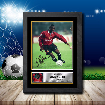 Andy Cole 2 Signed Autographed Footballers Star Poster Print Framed Merch Gift Andy Cole 2 Signed Autographed Footballers Star Poster Print Framed Merch Gift