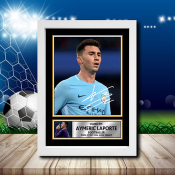 Aymeric Laporte 1 Signed Autographed Footballers Star Poster Print Framed Merch Gift