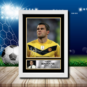 Ben Foster 2 Signed Autographed Footballers Star Poster Print Framed Merch Gift Ben Foster 2 Signed Autographed Footballers Star Poster Print Framed Merch Gift
