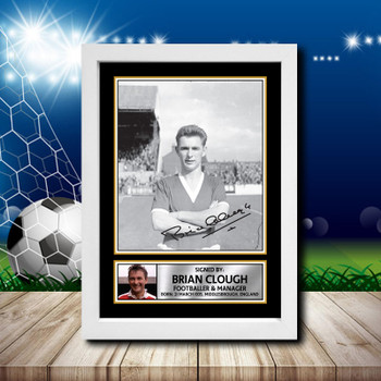 Brian Clough 2 Signed Autographed Footballers Star Poster Print Framed Merch Gift