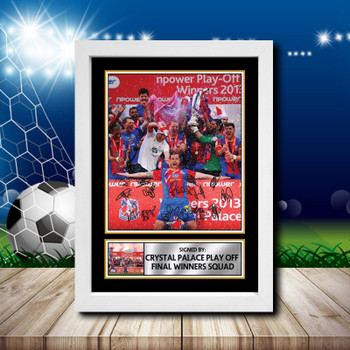 Crystal Palace Play Off Final Winners Squad 2 Signed Autographed Footballers Star Poster Print Framed Merch Gift Crystal Palace Play Off Final Winners Squad 2 Signed Autographed Footballers Star Poster Print Framed Merch Gift