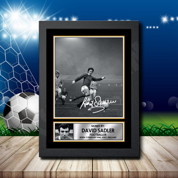 David Sadler 2 Signed Autographed Footballers Star Poster Print Framed Merch Gift