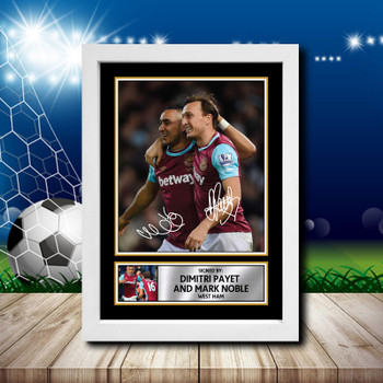 Dimitri Payet  Mark Noble 2 Signed Autographed Footballers Star Poster Print Framed Merch Gift Dimitri Payet  Mark Noble 2 Signed Autographed Footballers Star Poster Print Framed Merch Gift