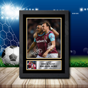 Dimitri Payet  Mark Noble 2 Signed Autographed Footballers Star Poster Print Framed Merch Gift Dimitri Payet  Mark Noble 2 Signed Autographed Footballers Star Poster Print Framed Merch Gift