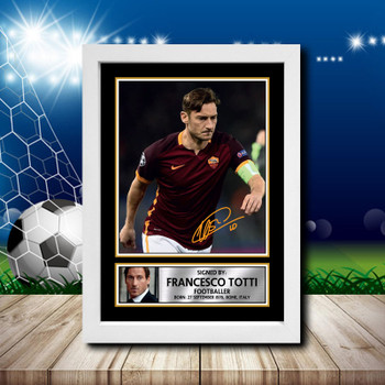 Francesco Totti 2 Signed Autographed Footballers Star Poster Print Framed Merch Gift Francesco Totti 2 Signed Autographed Footballers Star Poster Print Framed Merch Gift