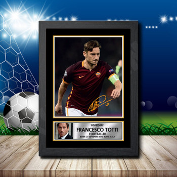 Francesco Totti 2 Signed Autographed Footballers Star Poster Print Framed Merch Gift Francesco Totti 2 Signed Autographed Footballers Star Poster Print Framed Merch Gift