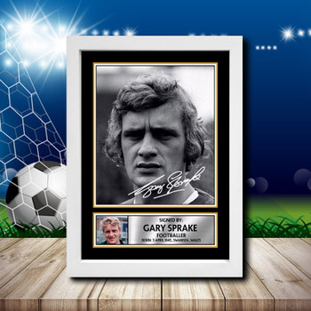 Gary Sprake 2 Signed Autographed Footballers Star Poster Print Framed Merch Gift Gary Sprake 2 Signed Autographed Footballers Star Poster Print Framed Merch Gift