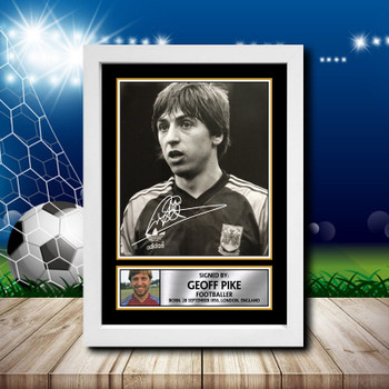 Geoff Pike 1 Signed Autographed Footballers Star Poster Print Framed Merch Gift Geoff Pike 1 Signed Autographed Footballers Star Poster Print Framed Merch Gift