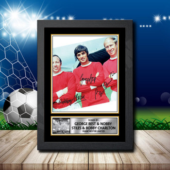 George Best Bobby Charlton  Nobby Stiles Signed Autographed Footballers Star Poster Print Framed Merch Gift