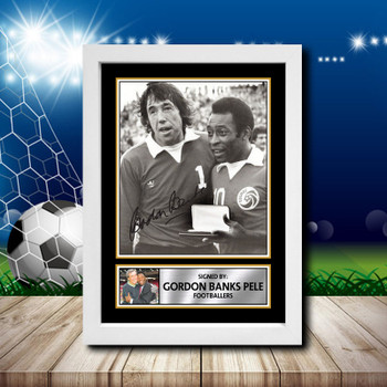Gordon Banks Pele 2 Signed Autographed Footballers Star Poster Print Framed Merch Gift Gordon Banks Pele 2 Signed Autographed Footballers Star Poster Print Framed Merch Gift