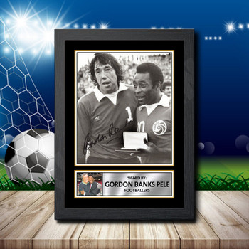 Gordon Banks Pele 2 Signed Autographed Footballers Star Poster Print Framed Merch Gift Gordon Banks Pele 2 Signed Autographed Footballers Star Poster Print Framed Merch Gift