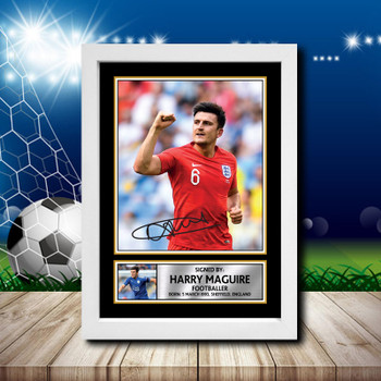 Harry Maguire 2 Signed Autographed Footballers Star Poster Print Framed Merch Gift Harry Maguire 2 Signed Autographed Footballers Star Poster Print Framed Merch Gift