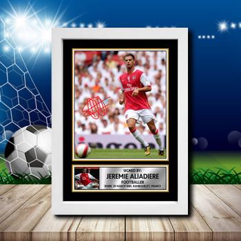 Jeremie Aliadiere Signed Autographed Footballers Star Poster Print Framed Merch Gift Jeremie Aliadiere Signed Autographed Footballers Star Poster Print Framed Merch Gift