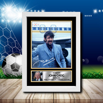 John Greig 2 Signed Autographed Footballers Star Poster Print Framed Merch Gift John Greig 2 Signed Autographed Footballers Star Poster Print Framed Merch Gift