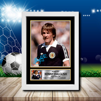 Kenny Dalglish Scotland Signed Autographed Footballers Star Poster Print Framed Merch Gift Kenny Dalglish Scotland Signed Autographed Footballers Star Poster Print Framed Merch Gift
