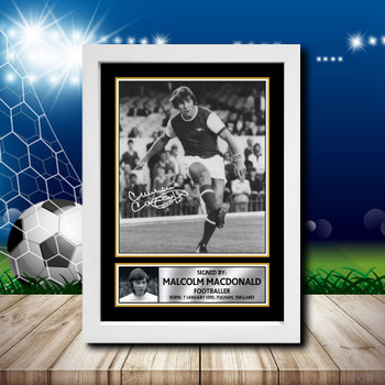 Malcolm Macdonald Signed Autographed Footballers Star Poster Print Framed Merch Gift Malcolm Macdonald Signed Autographed Footballers Star Poster Print Framed Merch Gift