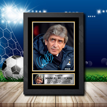 Manuel Pellegrini 1 Signed Autographed Footballers Star Poster Print Framed Merch Gift Manuel Pellegrini 1 Signed Autographed Footballers Star Poster Print Framed Merch Gift