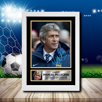 Manuel Pellegrini 2 Signed Autographed Footballers Star Poster Print Framed Merch Gift Manuel Pellegrini 2 Signed Autographed Footballers Star Poster Print Framed Merch Gift