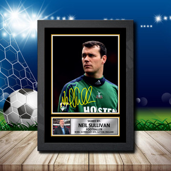 Neil Sullivan Signed Autographed Footballers Star Poster Print Framed Merch Gift Neil Sullivan Signed Autographed Footballers Star Poster Print Framed Merch Gift