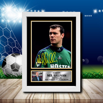 Neil Sullivan Signed Autographed Footballers Star Poster Print Framed Merch Gift Neil Sullivan Signed Autographed Footballers Star Poster Print Framed Merch Gift