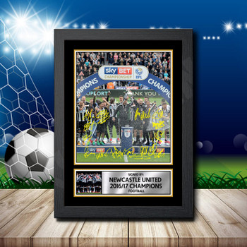 Newcastle United 2016 17 Champions Team Squad 1 Signed Autographed Footballers Star Poster Print Framed Merch Gift Newcastle United 2016 17 Champions Team Squad 1 Signed Autographed Footballers Star Poster Print Framed Merch Gift