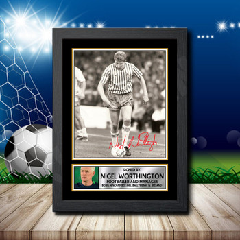 Nigel Worthington Signed Autographed Footballers Star Poster Print Framed Merch Gift Nigel Worthington Signed Autographed Footballers Star Poster Print Framed Merch Gift