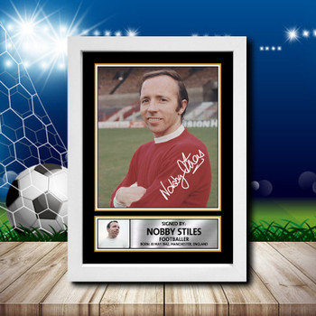 Nobby Stiles 2 Signed Autographed Footballers Star Poster Print Framed Merch Gift Nobby Stiles 2 Signed Autographed Footballers Star Poster Print Framed Merch Gift