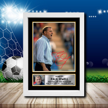Paul Jewell Signed Autographed Footballers Star Poster Print Framed Merch Gift Paul Jewell Signed Autographed Footballers Star Poster Print Framed Merch Gift