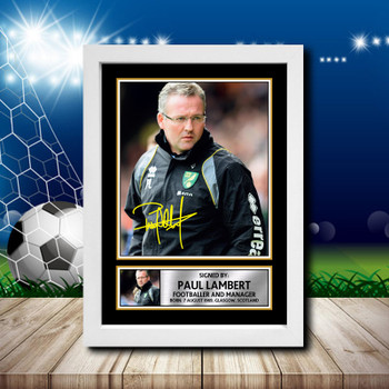 Paul Lambert Signed Autographed Footballers Star Poster Print Framed Merch Gift Paul Lambert Signed Autographed Footballers Star Poster Print Framed Merch Gift