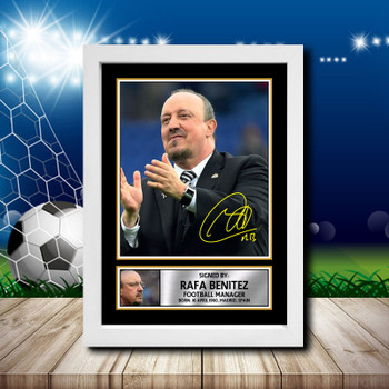 Rafa Benitez 2 Signed Autographed Footballers Star Poster Print Framed Merch Gift Rafa Benitez 2 Signed Autographed Footballers Star Poster Print Framed Merch Gift