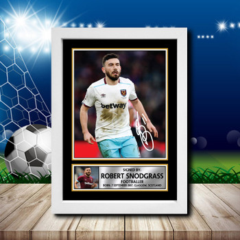 Robert Snodgrass 2 Signed Autographed Footballers Star Poster Print Framed Merch Gift Robert Snodgrass 2 Signed Autographed Footballers Star Poster Print Framed Merch Gift