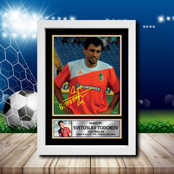 Svetoslav Todorov 1 Signed Autographed Footballers Star Poster Print Framed Merch Gift Svetoslav Todorov 1 Signed Autographed Footballers Star Poster Print Framed Merch Gift