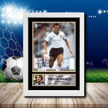 Trevor Francis Signed Autographed Footballers Star Poster Print Framed Merch Gift Trevor Francis Signed Autographed Footballers Star Poster Print Framed Merch Gift