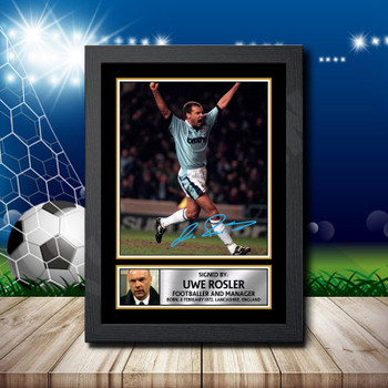 Uwe Rosler 2 Signed Autographed Footballers Star Poster Print Framed Merch Gift Uwe Rosler 2 Signed Autographed Footballers Star Poster Print Framed Merch Gift