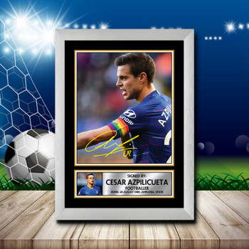 Cã©Sar Azpilicueta 2 Signed Autographed Footballers Star Poster Print Framed Merch Gift Cã©Sar Azpilicueta 2 Signed Autographed Footballers Star Poster Print Framed Merch Gift