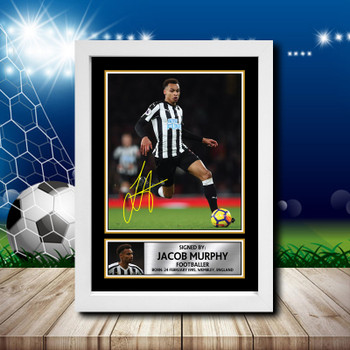 Jacob Murphy Signed Autographed Footballers Star Poster Print Framed Merch Gift Jacob Murphy Signed Autographed Footballers Star Poster Print Framed Merch Gift