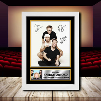 An Idiot Abroad Signed Autographed Movie Star Poster Print Framed Merch Gift