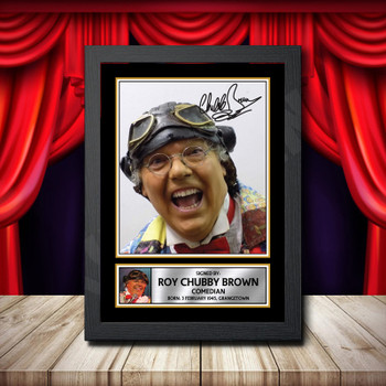 Roy Chubby Brown Signed Autographed Comedy Star Poster Print Framed Merch Gift