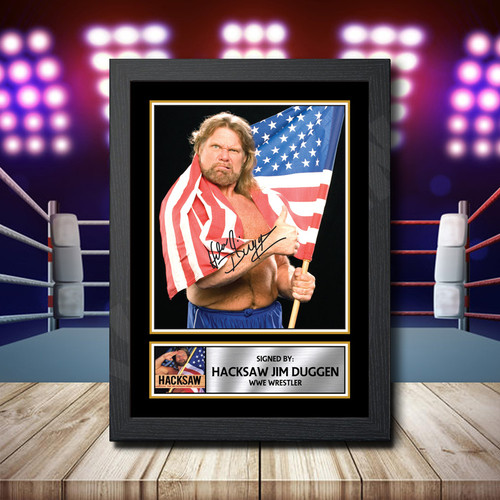 Hacksaw Jim Duggan printed autograph poster print