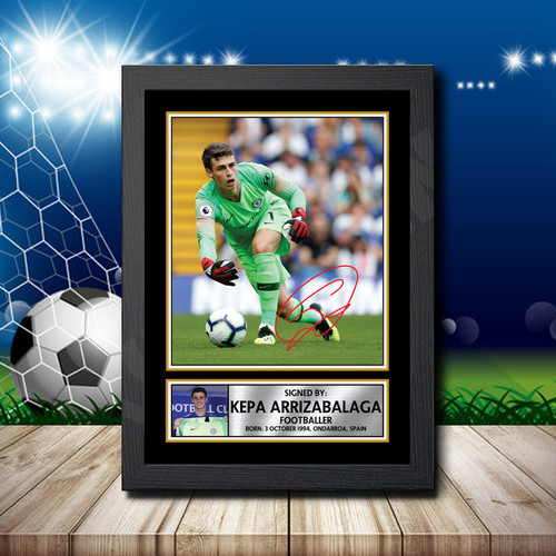 KEPA ARRIZABALAGA 3 Footballer printed autograph poster print