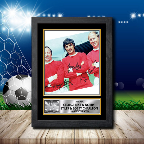 George Best Bobby Charlton  Nobby Stiles - Signed Autographed Footballers Star Print