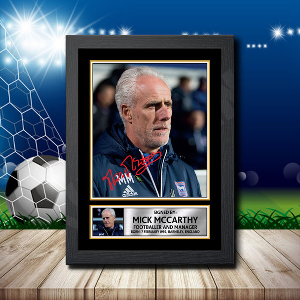 Mick Mccarthy - Signed Autographed Footballers Star Print