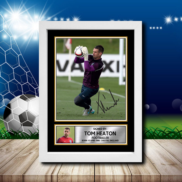 Tom Heaton 1 - Signed Autographed Footballers Star Print