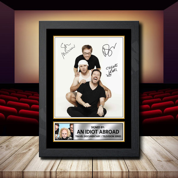 An Idiot Abroad - Signed Autographed Movie Star Print