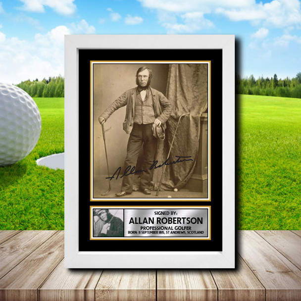 Allan Robertson 2 - Golf - Autographed Poster Print Photo Signature GIFT