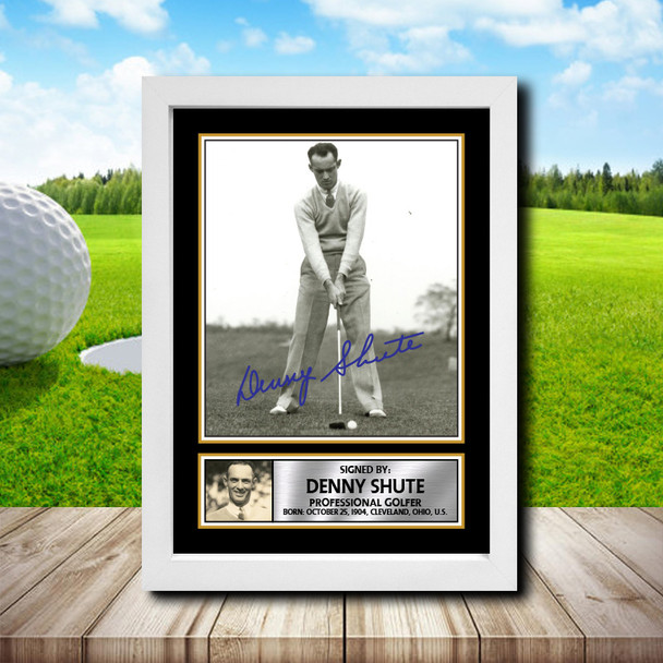 Denny Shute 2 - Golf - Autographed Poster Print Photo Signature GIFT