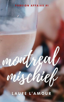 Montreal Mischief (Foreign Affairs)