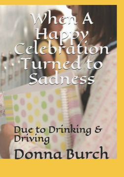 When A Happy Celebration Turned To Sadness : Due To Drinking & Driving