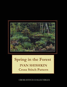 Spring In The Forest: Ivan Shishkin Cross Stitch Pattern